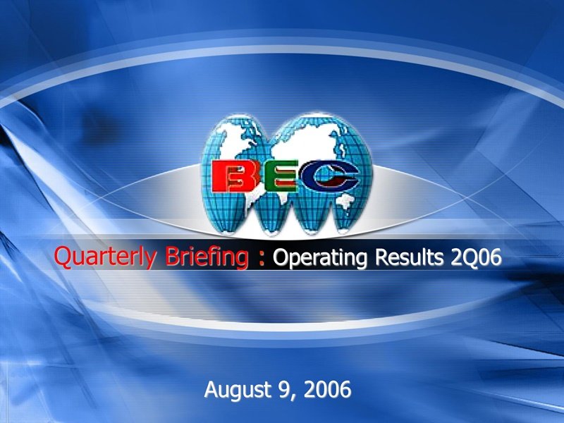 Quanterly Briefing : Operating Results 2Q06