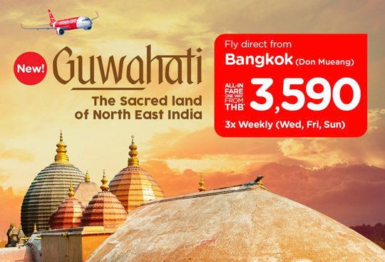 AirAsia introduces new direct flight to Guwahati, the Sacred City of India's Northeast Travelers planning for year end holidays can now choose from nine direct Thai-India routes