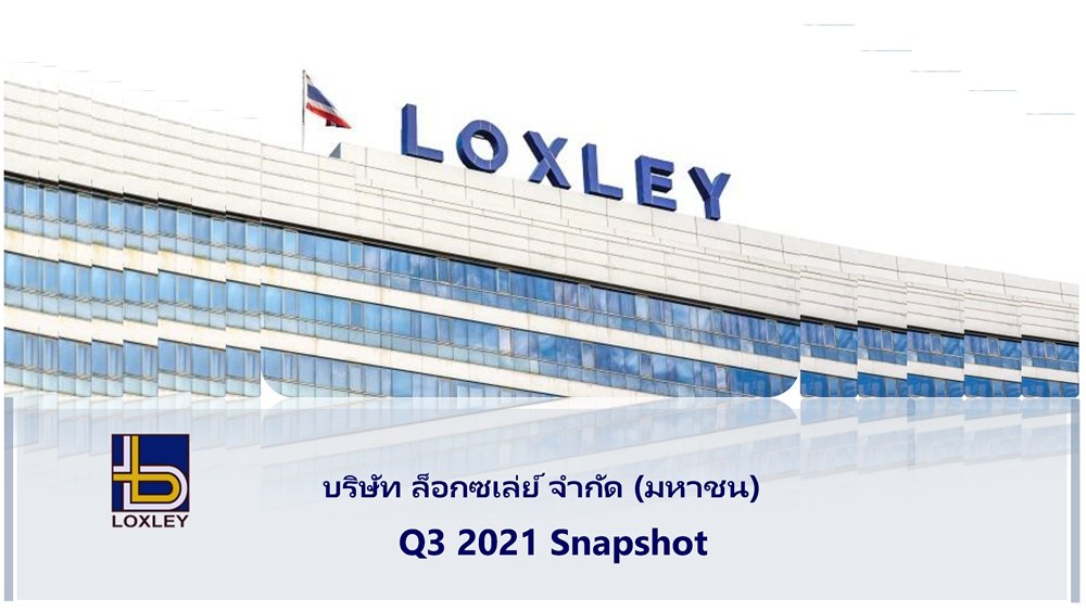 Loxley Update Snapshot Q3/2021